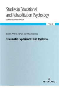 Traumatic Experiences and Dyslexia