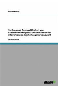 Stellung und Aussagefähigkeit von Länderbewertungsansätzen im Rahmen der internationalen Beschaffungsmarktauswahl