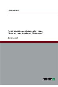 Neue Managementkonzepte - neue Chancen oder Barrieren für Frauen?