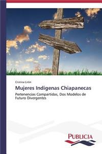 Mujeres Indígenas Chiapanecas