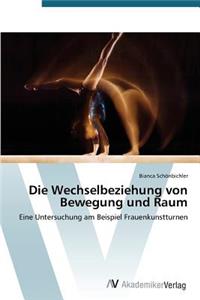 Die Wechselbeziehung von Bewegung und Raum