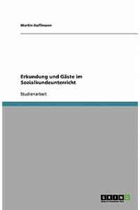 Erkundung und Gäste im Sozialkundeunterricht