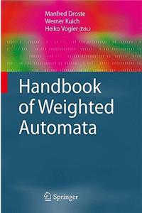 Handbook of Weighted Automata