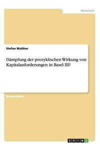 Dämpfung der prozyklischen Wirkung von Kapitalanforderungen in Basel III?