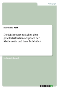Die Diskrepanz zwischen dem gesellschaftlichen Anspruch der Mathematik und ihrer Beliebtheit