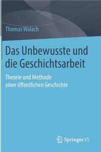 Das Unbewusste und die Geschichtsarbeit