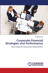 Corporate Financial Strategies and Performance