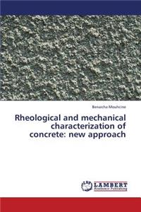 Rheological and Mechanical Characterization of Concrete