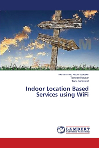 Indoor Location Based Services using WiFi