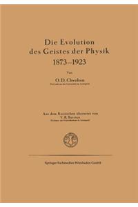 Die Evolution Des Geistes Der Physik 1873-1923