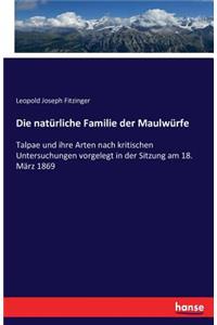 Die natürliche Familie der Maulwürfe
