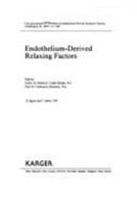 Endothelium-derived Relaxing Factors: 1st International Symposium on Endothelium-Derived Vasoactive Factors, Philadelphia, May 1989.