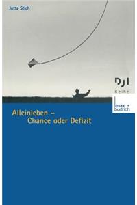 Alleinleben -- Chance Oder Defizit