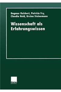 Wissenschaft als Erfahrungswissen
