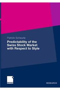 Predictability of the Swiss Stock Market with Respect to Style