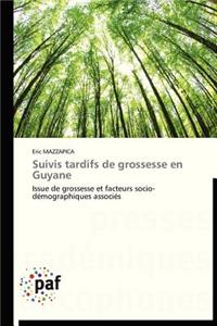 Suivis Tardifs de Grossesse En Guyane