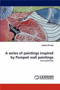 series of paintings inspired by Pompeii wall paintings