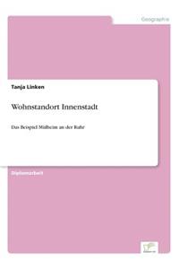Wohnstandort Innenstadt