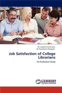 Job Satisfaction of College Librarians