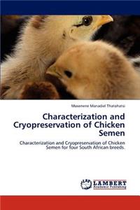 Characterization and Cryopreservation of Chicken Semen