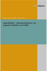 Jugendbilder - Reprasentationen Von Jugend in Medien Und Politik