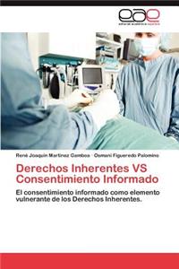 Derechos Inherentes VS Consentimiento Informado