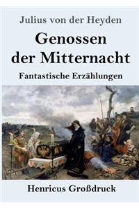 Genossen der Mitternacht (Großdruck)