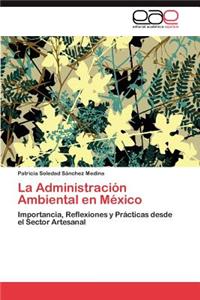 Administracion Ambiental En Mexico