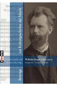 Wilhelm Berger (1861-1911) Komponist - Dirigent - Pianist
