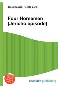 Four Horsemen (Jericho Episode)