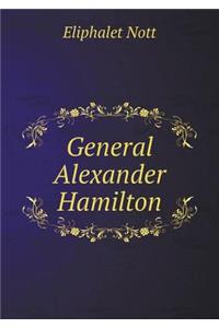 General Alexander Hamilton