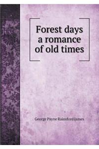 Forest days a romance of old times