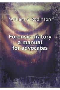 Forensic Oratory a Manual for Advocates