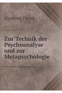 Zur Technik Der Psychoanalyse Und Zur Metapsychologie