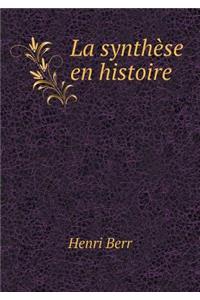 La Synthèse En Histoire