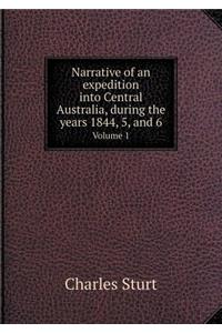 Narrative of an Expedition Into Central Australia, During the Years 1844, 5, and 6 Volume 1