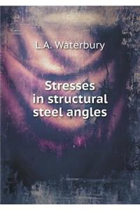 Stresses in Structural Steel Angles