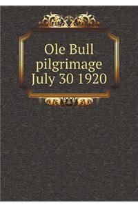 Ole Bull pilgrimage July 30 1920