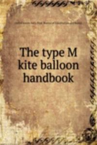 THE TYPE M KITE BALLOON HANDBOOK