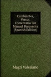 Cambiantes, Versos. Comentario Por Manuel Benavente (Spanish Edition)