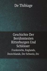 Geschichte Der Beruhmtesten Ritterburgen Und Schlosser