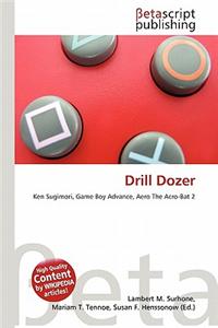 Drill Dozer