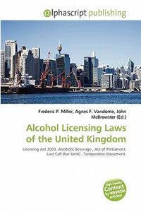 Alcohol Licensing Laws of the United Kingdom