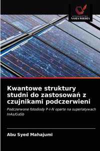 Kwantowe struktury studni do zastosowań z czujnikami podczerwieni