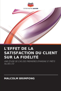 L'Effet de la Satisfaction Du Client Sur La Fidélité