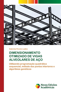 Dimensionamento Otimizado de Vigas Alveolares de Aço