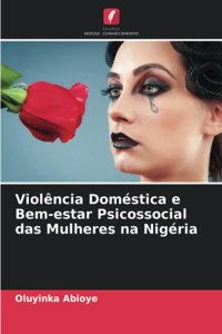 Violência Doméstica e Bem-estar Psicossocial das Mulheres na Nigéria
