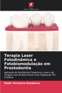 Terapia Laser Fotodinâmica e Fotobiomodulação em Prostodontia