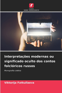 Interpretações modernas ou significado oculto dos contos folclóricos russos