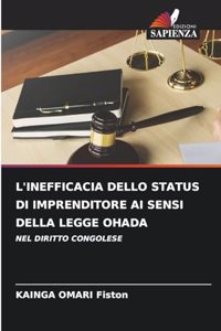 L'Inefficacia Dello Status Di Imprenditore AI Sensi Della Legge Ohada